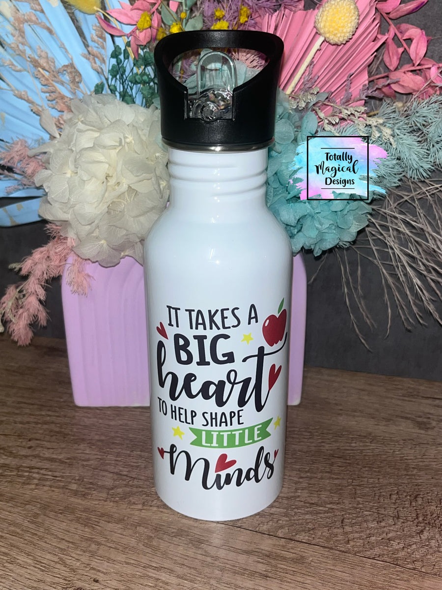 It Takes a Big Heart to Help Shape Little Minds Water Bottle by