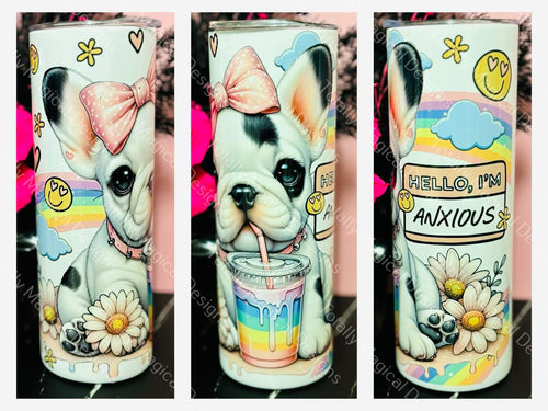 Hello I'm anxious -20oz Tumbler