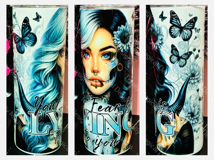 Your fear is lying to you 20oz Tumbler