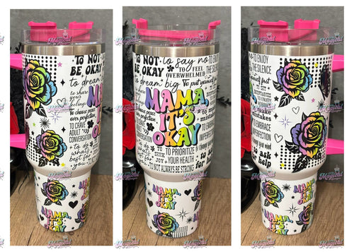 Mama it’s okay 40oz Tumbler