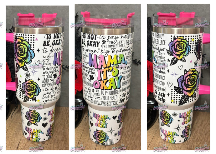Mama it’s okay 40oz Tumbler