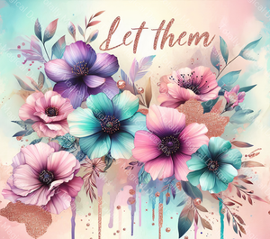 Let Them - Pastel Flowers - 20oz Tumbler