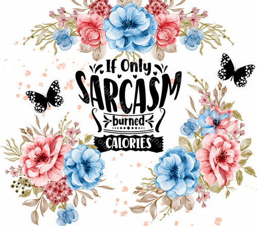 Sarcasm Calories- 20oz Tumbler