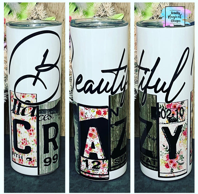 Beautiful crazy #2 20oz tumbler