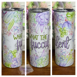 What the fucculent 20oz tumbler