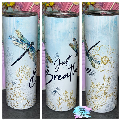 Dragonfly Just breathe 20oz Tumbler