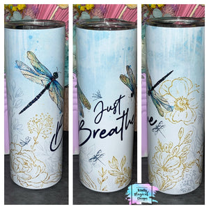 Dragonfly Just breathe 20oz Tumbler