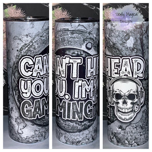 Can’t hear you I’m gaming 20oz Tumbler