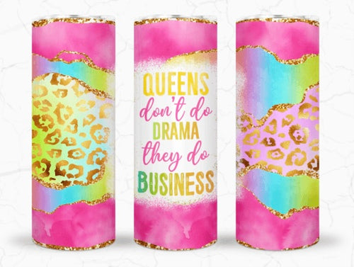 Queens don’t do drama 20oz Tumbler