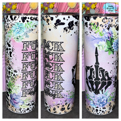 Fu*k everything 20oz tumbler / flowers