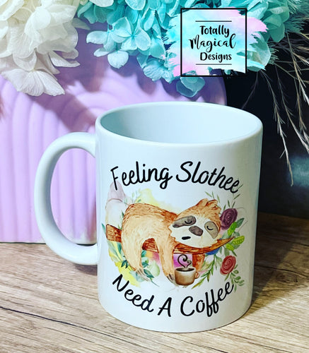 Feeling Slothee need a coffee coffee cup