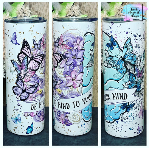 Be kind to your mind 20oz tumbler