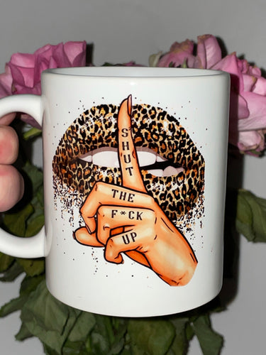 Shut the f**k up coffee mug