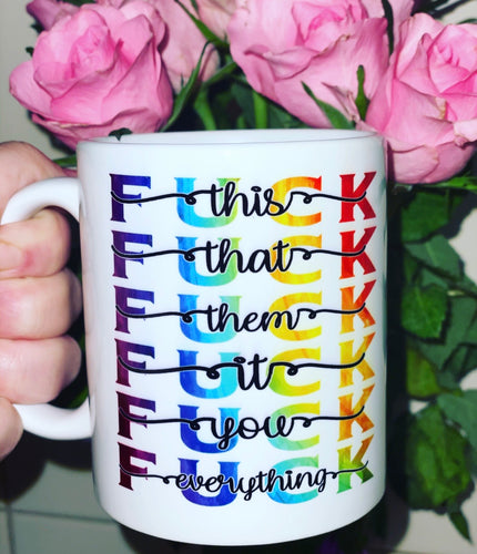F**k everything coffee cup