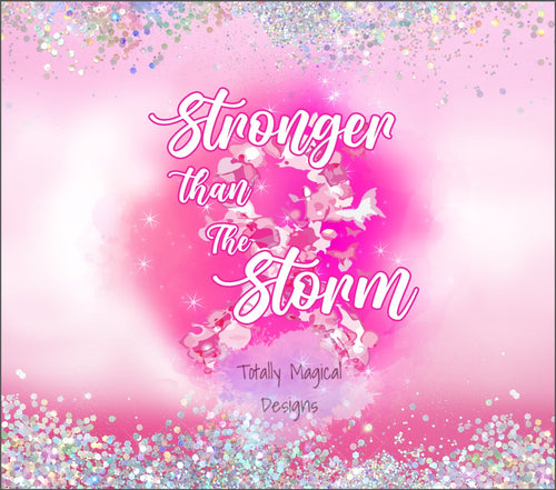 Stronger than the storm 20oz Tumbler